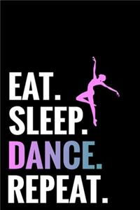 Eat. Sleep. Dance. Repeat.