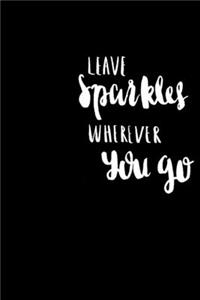 Leave sparkles wherever you go