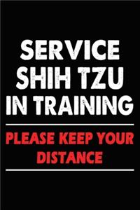 Service Shih Tzu In Training Please Keep Your Distance
