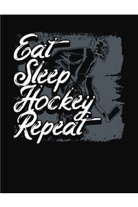 Eat Sleep Hockey Repeat
