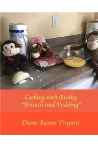 Cooking with Bunky