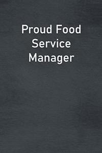 Proud Food Service Manager