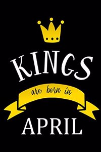 Kings Are Born In April