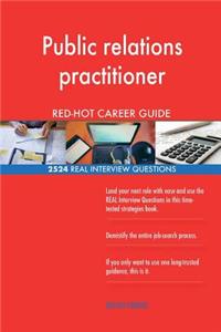 Public relations practitioner RED-HOT Career; 2524 REAL Interview Questions