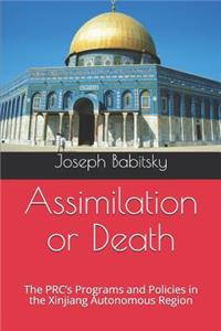 Assimilation or Death