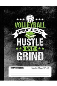 Volleyball Student Athlete Hustle and Grind Composition Book, College Ruled, 150 pages (7.44 x 9.69)