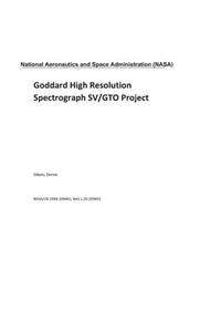 Goddard High Resolution Spectrograph Sv/GTO Project
