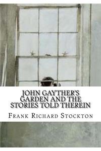 John Gayther's Garden and the Stories Told Therein