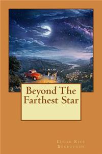 Beyond the Farthest Star