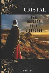 Cristal, Uma Jornada Pela Liberdade