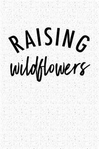 Raising Wildflowers