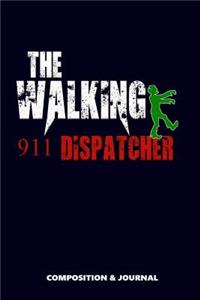 The Walking 911 Dispatcher