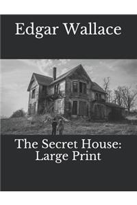 The Secret House: Large Print