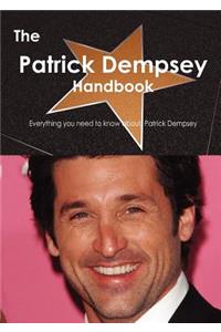 The Patrick Dempsey Handbook - Everything You Need to Know about Patrick Dempsey