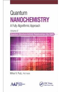 Quantum Nanochemistry, Volume Five