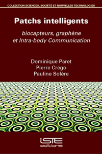 Patchs intelligents: biocapteurs, graphene et Intra-body Communication