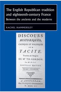 English Republican Tradition and Eighteenth-Century France