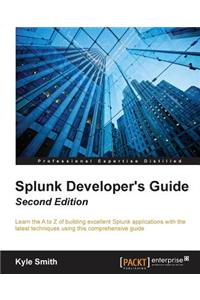Splunk Developer's Guide - Second Edition