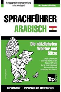 Sprachführer Deutsch-Ägyptisch-Arabisch und Kompaktwörterbuch mit 1500 Wörtern