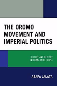 Oromo Movement and Imperial Politics