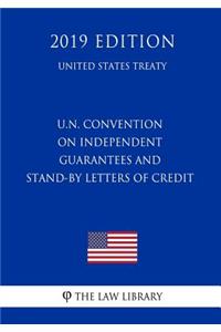 U.N. Convention on Independent Guarantees and Stand-By Letters of Credit (United States Treaty)