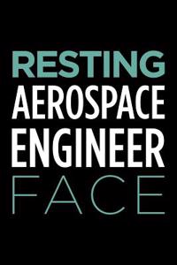 Resting Aerospace Engineer Face