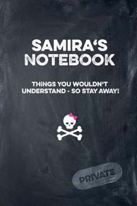 Samira's Notebook Things You Wouldn't Understand So Stay Away! Private