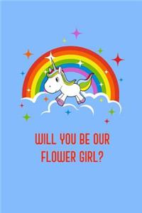 Will You Be Our Flower Girl?