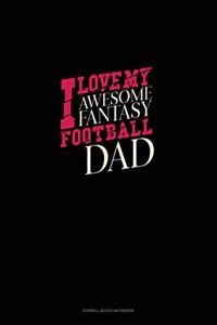 I Love My Awesome Fantasy Football Dad