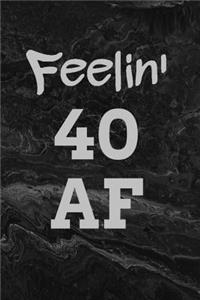 Feelin' 40 AF