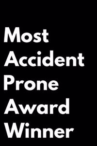 Most Accident Prone Award Winner