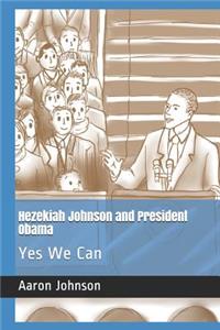Hezekiah Johnson and President Obama