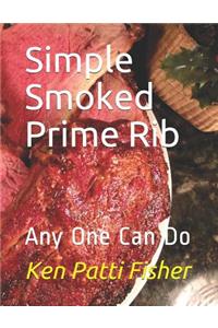 Simple Smoked Prime Rib