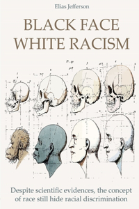 Black Face White Racism