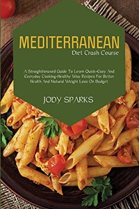 Mediterranean Diet Crash Course