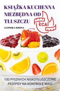 KsiĄŻka Kuchenna NiezbĘdna Od Tluszczu