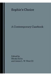 Sophieâ (Tm)S Choice: A Contemporary Casebook