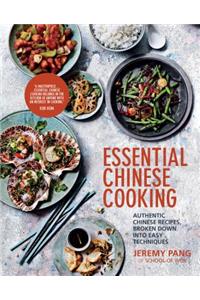 Essential Chinese Cooking: Authentic Chinese Recipes, Broken Down Into Easy Techniques