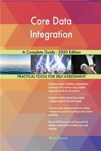 Core Data Integration A Complete Guide - 2020 Edition