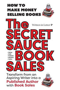 THE SECRET SAUCE of BOOK SALES - PUBLISHING