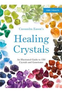 Cassandra Eason's Illustrated Directory of Healing Crystals