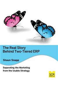 Real Story Behind Two-Tiered Erp Separating the Marketing from the Usable Strategy