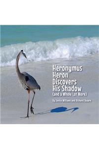 Heronymus Heron Discovers His Shadow