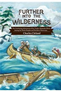 Further Into the Wilderness