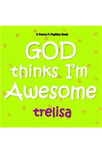 GOD Thinks I'm Awesome