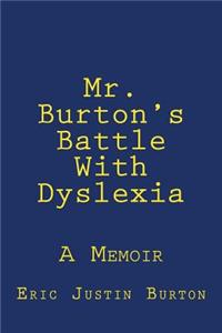 Mr. Burton's Battle With Dyslexia