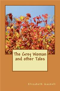 The Grey Woman and other Tales