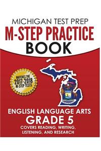 MICHIGAN TEST PREP M-STEP Practice Book English Language Arts Grade 5