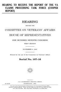 Hearing to receive the report of the VA Claims Processing Task Force (Cooper Report)