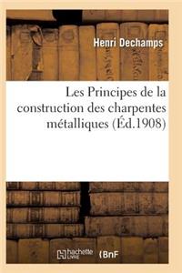 Les Principes de la construction des charpentes métalliques 3é ed